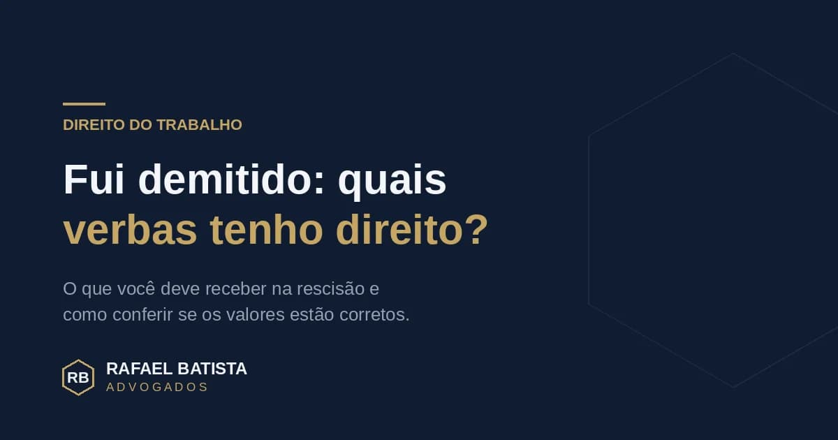 imagem com escrita Fui demitido quais verbas tenho direito